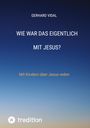 Gerhard Vidal: Wie war das eigentlich mit Jesus?, Buch