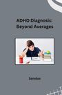 Sanobar: ADHD Diagnosis: Beyond Averages, Buch