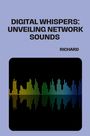 Richard: Connecting With Sounds: A Network History, Buch