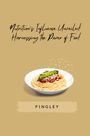 Fingley: Nutrition's Influence Unveiled: Harnessing the Power of Food, Buch