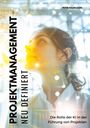Peter Rasmussen: Projektmanagement neu definiert, Buch