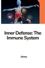 Jonny: Inner Defense: The Immune System, Buch