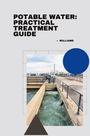 Williams: Potable Water: Practical Treatment Guide, Buch