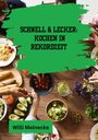 Willi Meinecke: Schnell & Lecker: Kochen in Rekordzeit, Buch