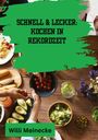 Willi Meinecke: Schnell & Lecker: Kochen in Rekordzeit, Buch