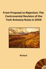 Richard: From Proposal to Rejection: The Controversial Revision of the York-Antwerp Rules in 2004, Buch
