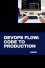 Naina: DevOps Flow: Code to Production, Buch