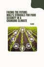 Class: Facing the Future: Mali's Struggle for Food Security in a Changing Climate, Buch