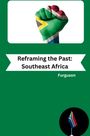 Furguson: Reframing the Past: Southeast Africa, Buch