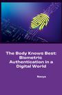 Navya: The Body Knows Best: Biometric Authentication in a Digital World, Buch