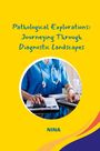 Nina: Pathological Explorations: Journeying Through Diagnostic Landscapes, Buch