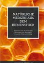 Hanspeter Odermatt: Natürliche Medizin aus dem Bienenstock, Buch