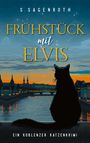 S. Sagenroth: Frühstück mit Elvis, Buch