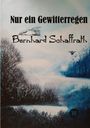 Bernhard Schaffrath: Nur ein Gewitterregen, Buch