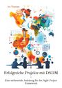Ira Thomas: Erfolgreiche Projekte mit DSDM, Buch