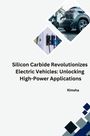 Rimsha: The Silicon Carbide Revolution: Transforming Electric Vehicles, Buch