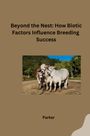 Parkar: Beyond the Nest: How Biotic Factors Influence Breeding Success, Buch