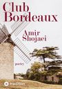 Amir Shojaei: Club Bordeaux, Buch