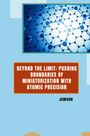 Jemison: Beyond the Limit: Pushing Boundaries of Miniaturization with Atomic Precision, Buch