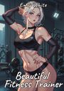 Emily White: Beautiful Fitness Trainer, Buch