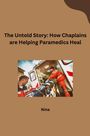 Nina: The Untold Story: How Chaplains are Helping Paramedics Heal, Buch