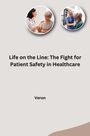Veron: Life on the Line: The Fight for Patient Safety in Healthcare, Buch