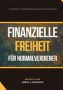 Derek J. Madison: Finanzielle Freiheit für Normalverdiener, Buch