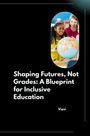 Vani: Shaping Futures, Not Grades: A Blueprint for Inclusive Education, Buch