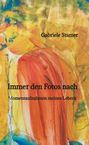 Gabriele Stamer: Immer den Fotos nach, Buch