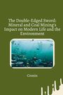 Cronin: The Double-Edged Sword: Mineral and Coal Mining's Impact on Modern Life and the Environment, Buch