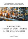 Carsten Becker: Kanban und Theory of Constraints in der Wissensarbeit, Buch