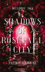 Melodie Sky: Shadows of Rosefall City, Buch
