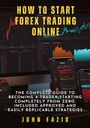 John Fazio: How to Start Forex Trading Online, Buch