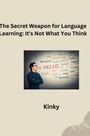 Kinky: The Secret Weapon for Language Learning: It's Not What You Think Author name: George Orwell, Buch