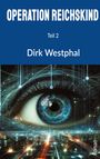 Dirk Westphal: Operation Reichskind 2, Buch