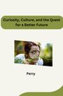 Perry: Curiosity, Culture, and the Quest for a Better Future, Buch