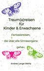 Andrea Lange-Weihs: Traum(a)reisen für Kinder und Erwachsene, Buch