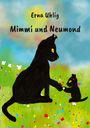 Erna Uhlig: Mimmi und Neumond, Buch