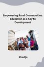 Khadija: Empowering Rural Communities: Education as a Key to Development, Buch