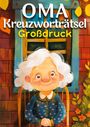 Isamrätsel Verlag: Oma's Kreuzworträtsel Großdruck ¿ Geschenk für Oma, Buch