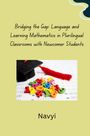 Navyi: Bridging the Gap: Language and Learning Mathematics in Plurilingual Classrooms with Newcomer Students, Buch
