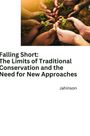 Jainson: Falling Short: The Limits of Traditional Conservation and the Need for New Approaches, Buch