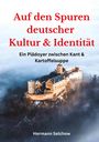 Hermann Selchow: Auf den Spuren deutscher Kultur und Identität, Buch