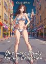 Emily White: One more Panty for my Collection, Buch