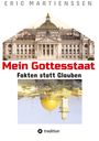 Eric Martienssen: Mein Gottesstaat - 10 Jahre Kriegsbeginn Ukraine qua EU-Anerkennung der Regierung MIT NAZIS GEGEN PUTIN FRAGT JÜDISCHE ALLGEMEINE, Buch