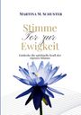 Martina M. Schuster: Stimme - Tor zur Ewigkeit, Buch