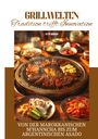 Peter Wenger: Grillwelten: Tradition trifft Innovation, Buch