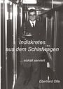 Eberhard Otte: Indiskretes aus dem Schlafwagen, Buch