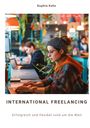 Sophia Kuhn: International Freelancing, Buch