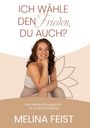 Melina Feist: Ich wähle den Frieden, du auch?, Buch